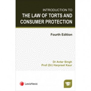 LexisNexis's Introduction To The Law of Torts and Consumer Protection By Dr. Avtar Singh & Dr. Harpreet Kaur